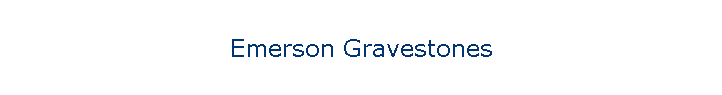 Emerson Gravestones