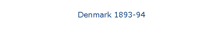 Denmark 1893-94